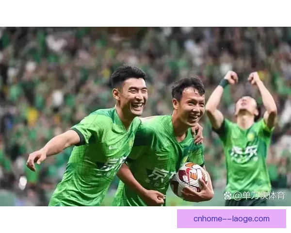 中超焦点战国安队迎来关键比赛全力争夺联赛前列位置